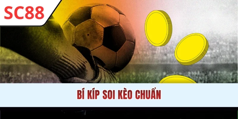 Bí kíp soi kèo chuẩn